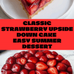 Traditional Strawberry Upside Down Cake Recipe