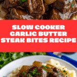 Slow Cooker Garlic Butter Steak Bites (+Video) Recipe