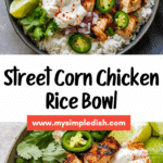 Street Corn Chicken Rice Bowl Recipe
