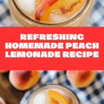 Homemade Peach Lemonade Recipe