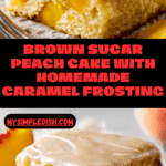 Brown Sugar Peach Cake Recipe