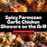 Spicy Parmesan-Garlic Chicken Skewers Recipe