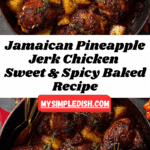 Baked Jamaican Pineapple Jerk Chicken Recipe