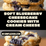 BLUEBERRY CHEESECAKE COOKIES Recipe