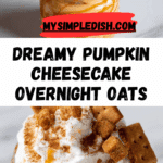 Pumpkin Cheesecake Overnight Oats Recipe