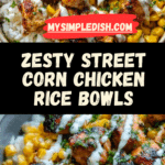 Delicious Street Corn Chicken Rice Bowl Recipe
