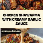 Chicken Shawarma with Creamy Garlic Sauce Recipe